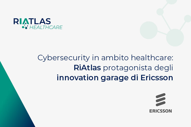 Scopri di più sull'articolo Cybersecurity in ambito healthcare: RiAtlas protagonista degli innovation garage di Ericsson