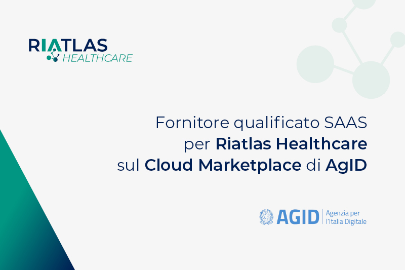 You are currently viewing RiAtlas è fornitore qualificato SAAS per la soluzione Riatlas Healthcare sul Cloud Marketplace dell’AgID