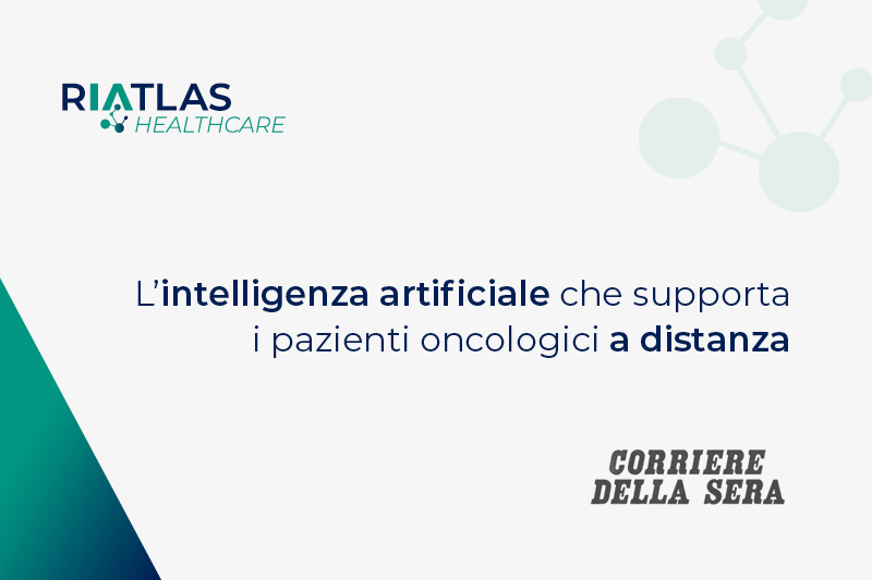Read more about the article Sul Corriere della Sera: l’intelligenza artificiale che supporta i pazienti oncologici a distanza