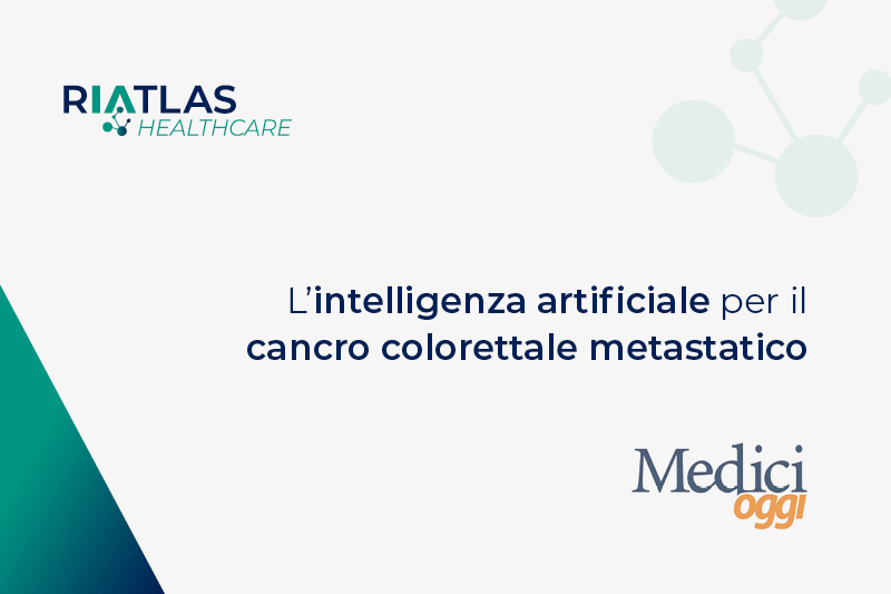 Read more about the article Su Medici Oggi: l’intelligenza artificiale per il cancro colorettale metastatico